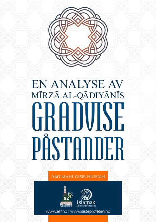 En analyse av Mīrzā  al-Qādiyānīs gradvise påstander